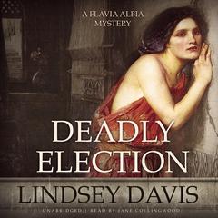 Deadly Election Audiobook, by Lindsey Davis