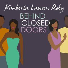 Behind Closed Doors Audiobook, by Kimberla Lawson Roby