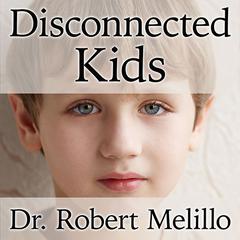Disconnected Kids Audiobook, by Robert Melillo