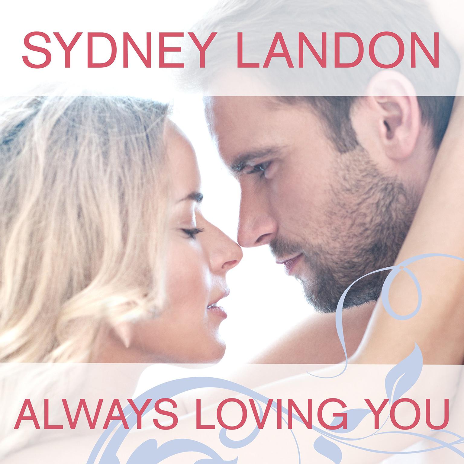 Always Loving You Audiobook, by Sydney Landon