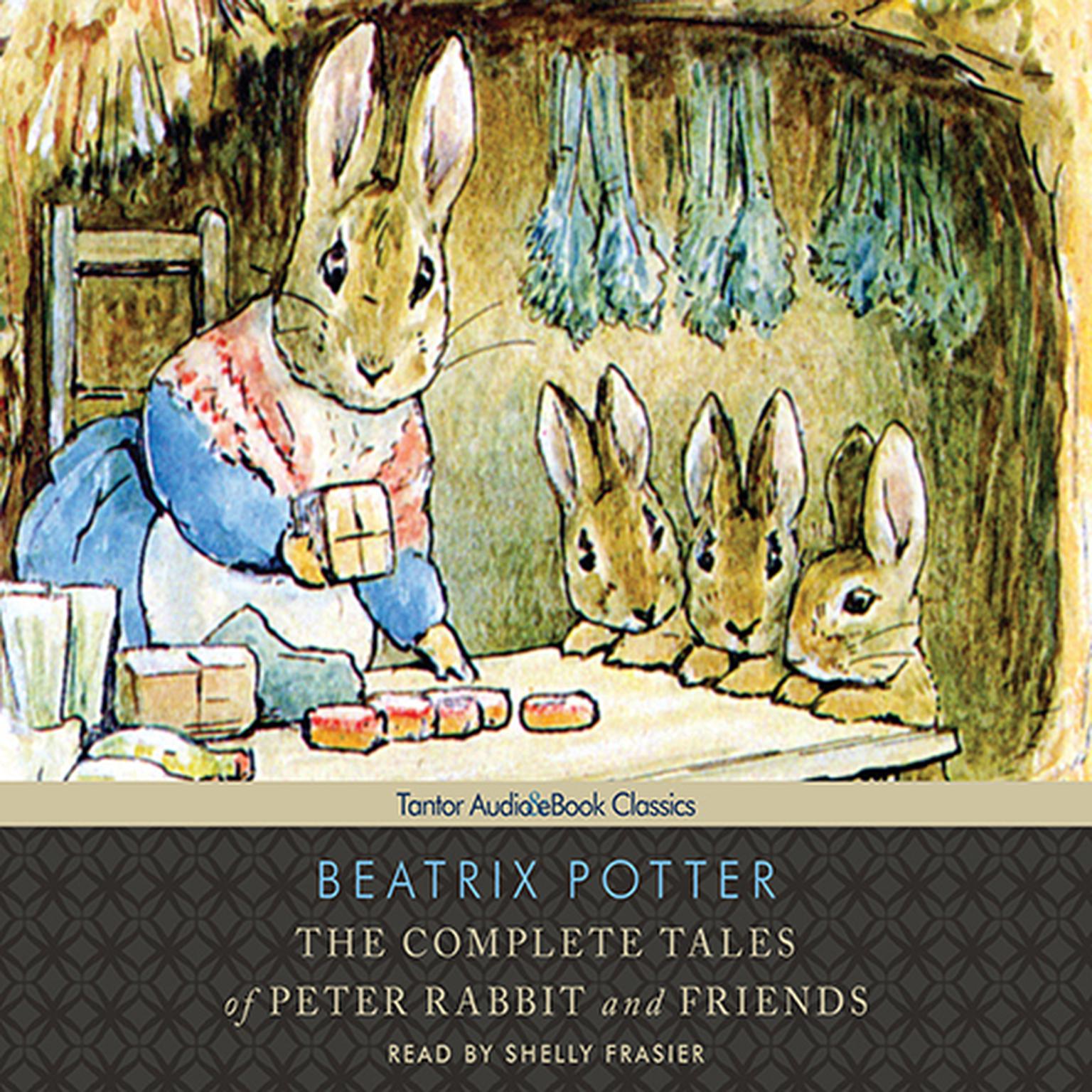 The Complete Tales of Peter Rabbit and Friends, with eBook Audiobook, by Beatrix Potter