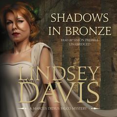 Shadows in Bronze Audiobook, by Lindsey Davis