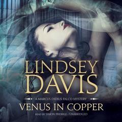 Venus in Copper: A Marcus Didius Falco Mystery Audiobook, by Lindsey Davis