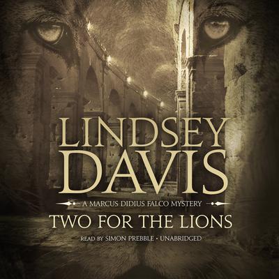 Two for the Lions: A Marcus Didius Falco Mystery Audiobook, by 