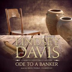 Ode to a Banker: A Marcus Didius Falco Mystery Audiobook, by Lindsey Davis