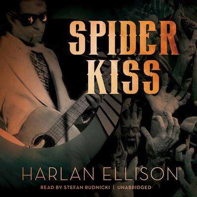 Spider Kiss Audiobook, by Harlan Ellison