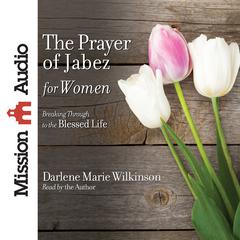 Prayer of Jabez for Women Audiobook, by Darlene Marie Wilkinson