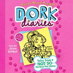 Dork Diaries 10: Tales from a Not-So-Perfect Pet Sitter Audiobook, by 