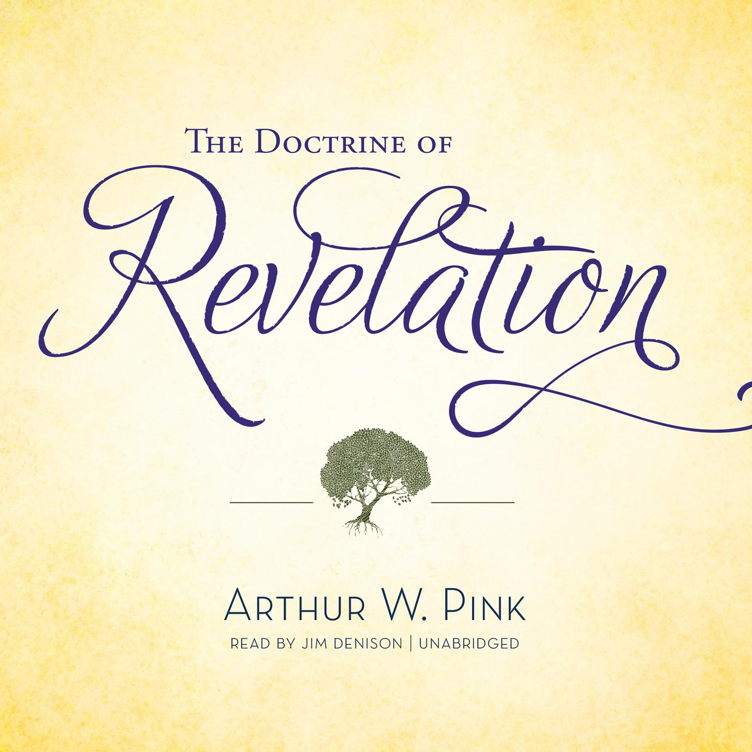 The Doctrine of Revelation Audiobook, by Arthur W. Pink