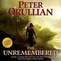 The Unremembered: Authors Definitive Edition Audiobook, by Peter Orullian