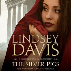 The Silver Pigs Audiobook, by Lindsey Davis