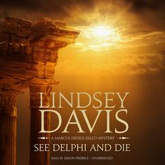 See Delphi and Die: A Marcus Didius Falco Mystery Audiobook, by Lindsey Davis