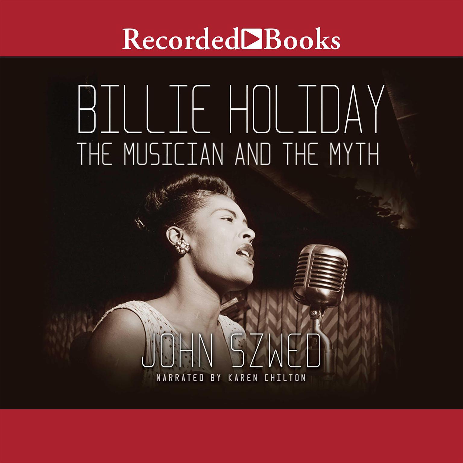 Billie Holiday: The Musician and the Myth Audiobook, by John Szwed