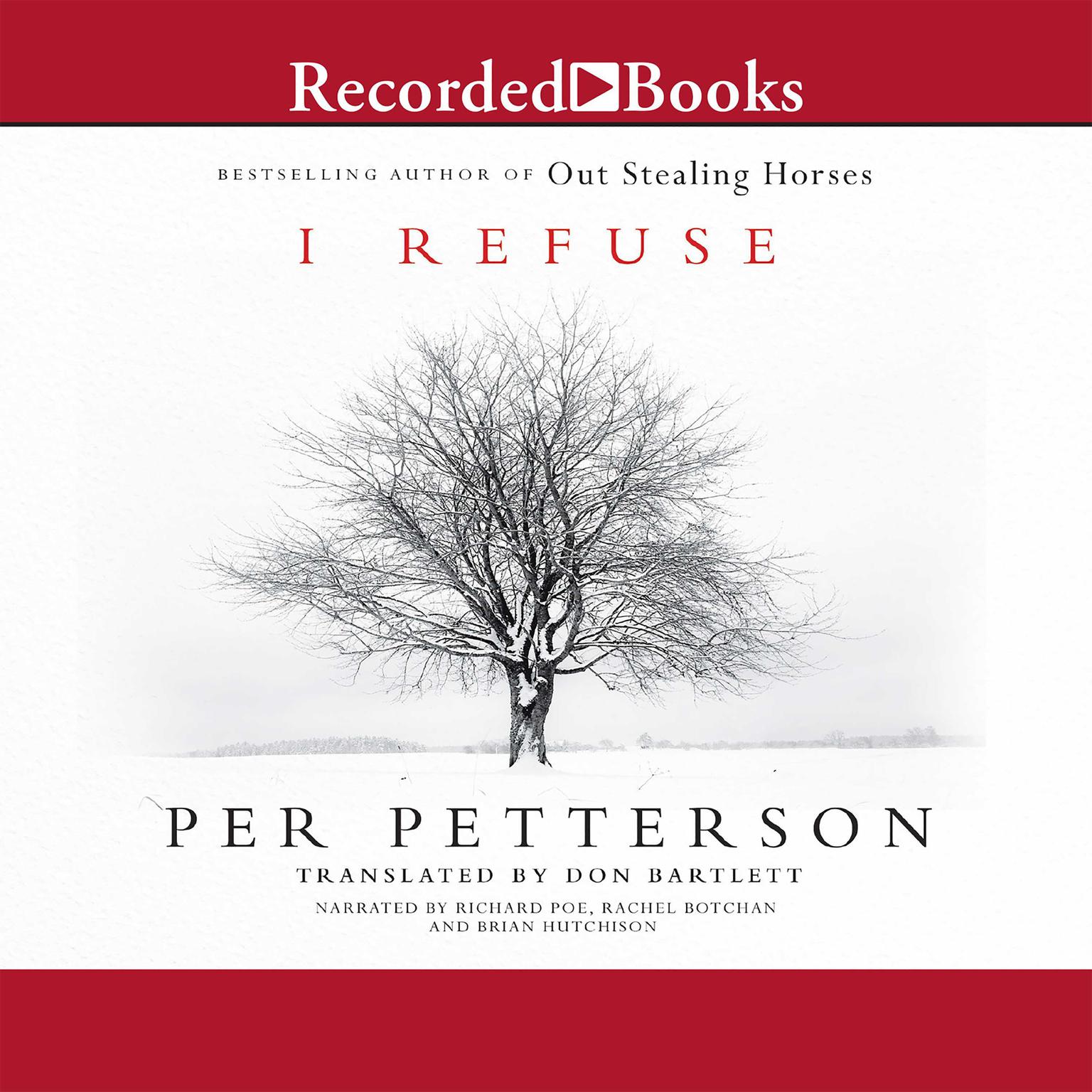 I Refuse: A Novel Audiobook, by Per Petterson