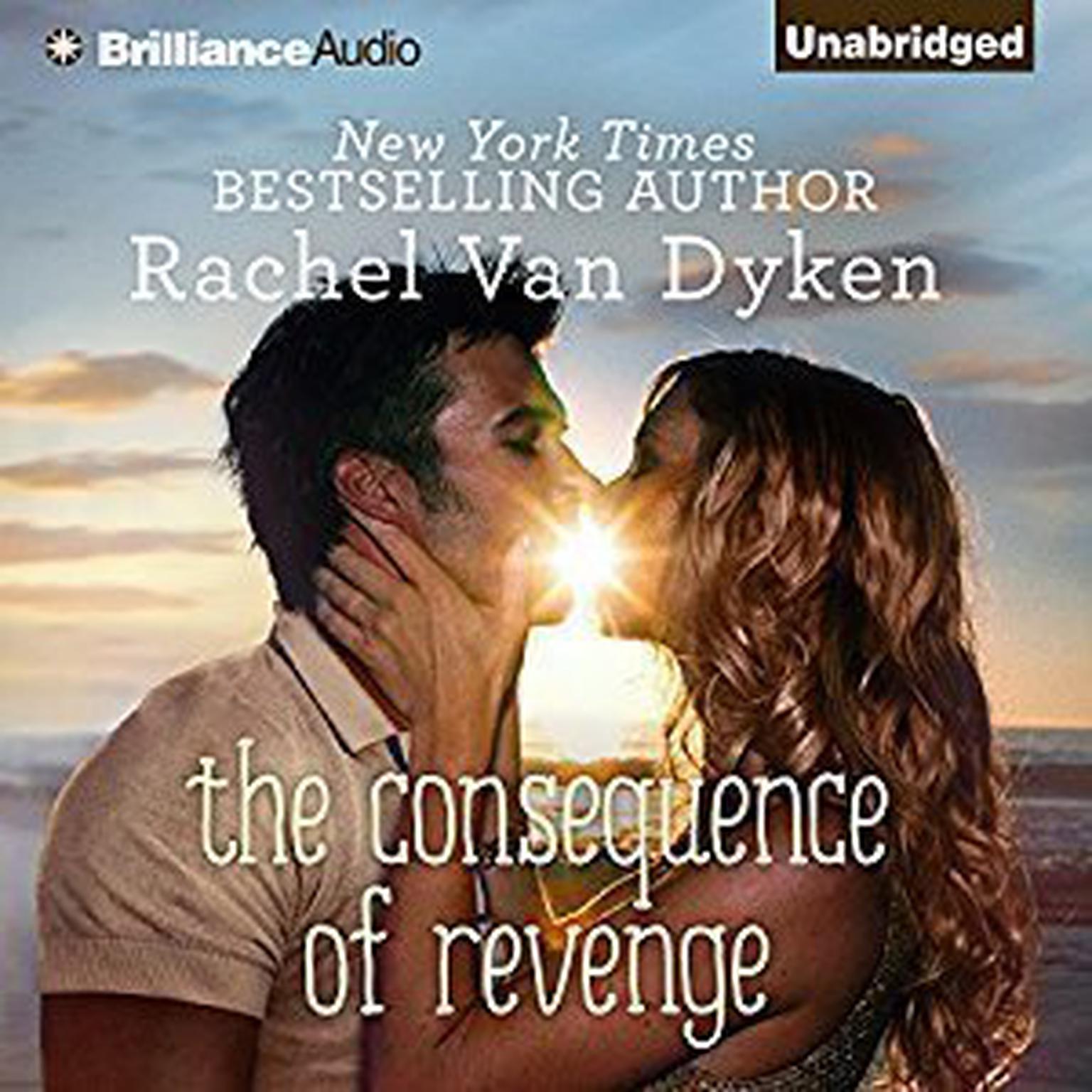 The Consequence of Revenge Audiobook, by Rachel Van Dyken
