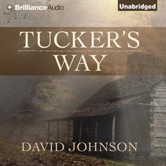 Tuckers Way Audiobook, by David Johnson