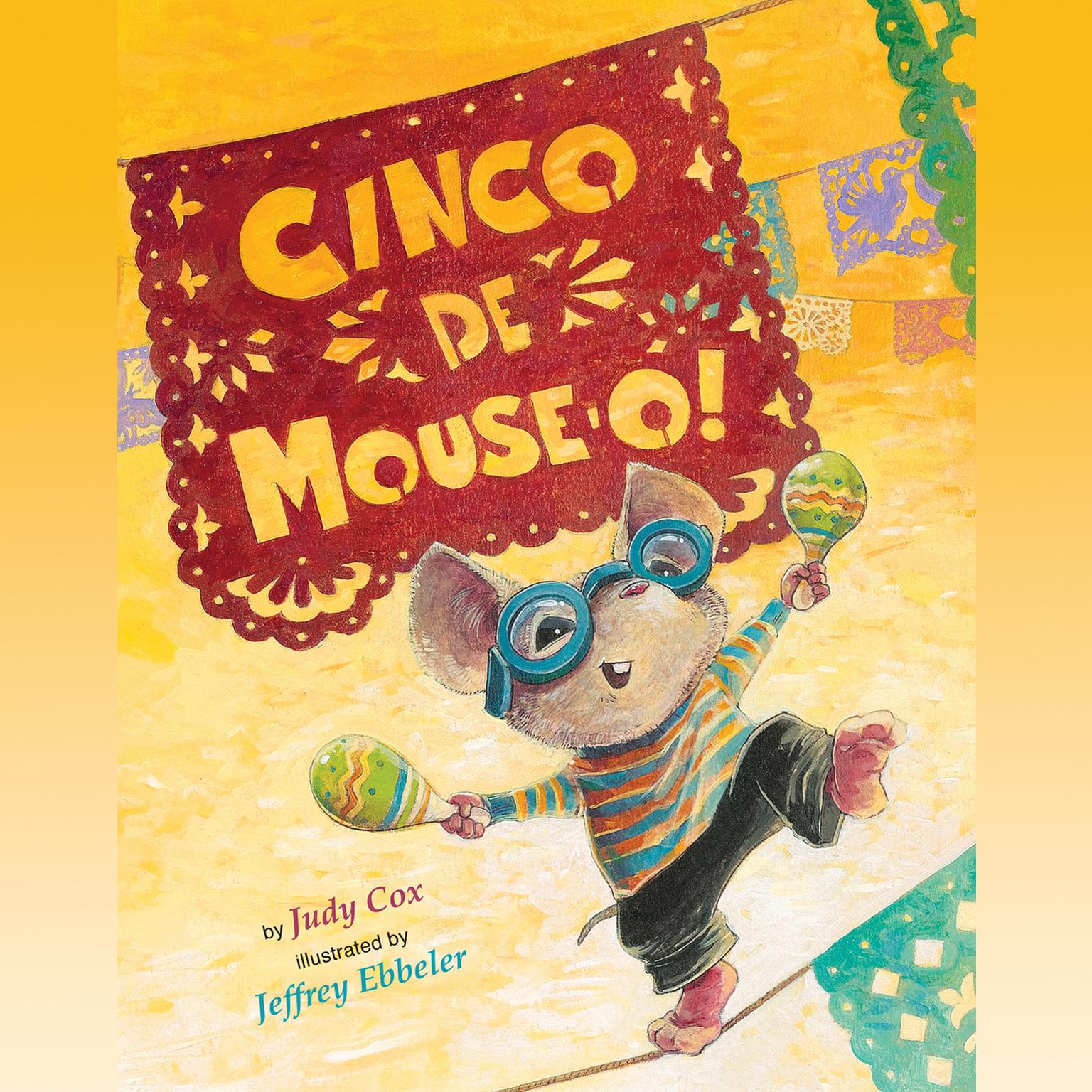 Cinco de Mouse-O! Audiobook, by Judy Cox