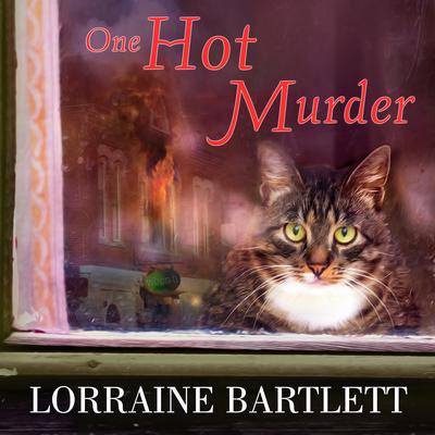 One Hot Murder Audiobook, by Lorraine Bartlett