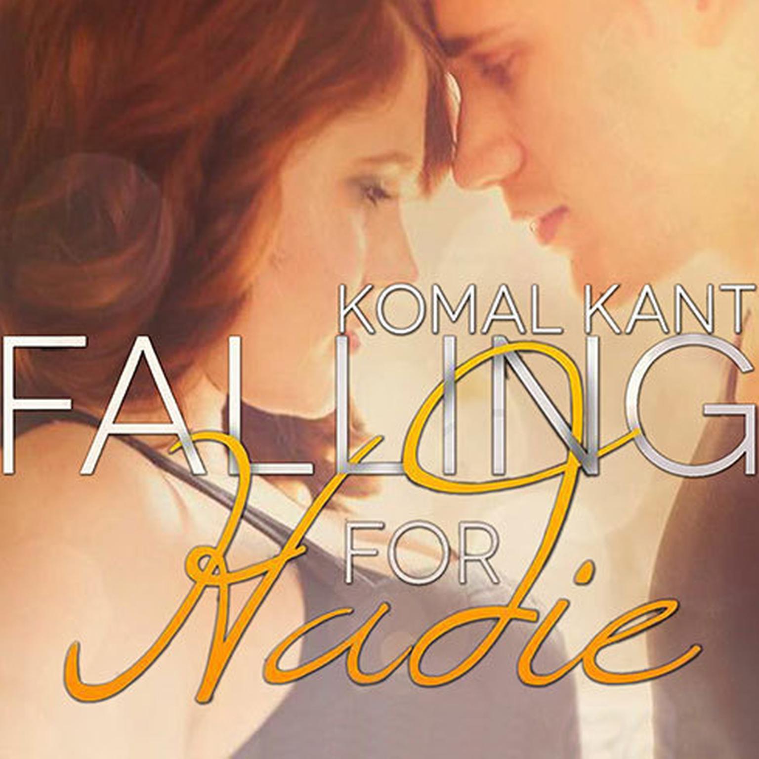 Falling for Hadie Audiobook, by Komal Kant