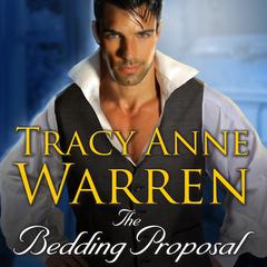 The Bedding Proposal Audiobook, by Tracy Anne Warren