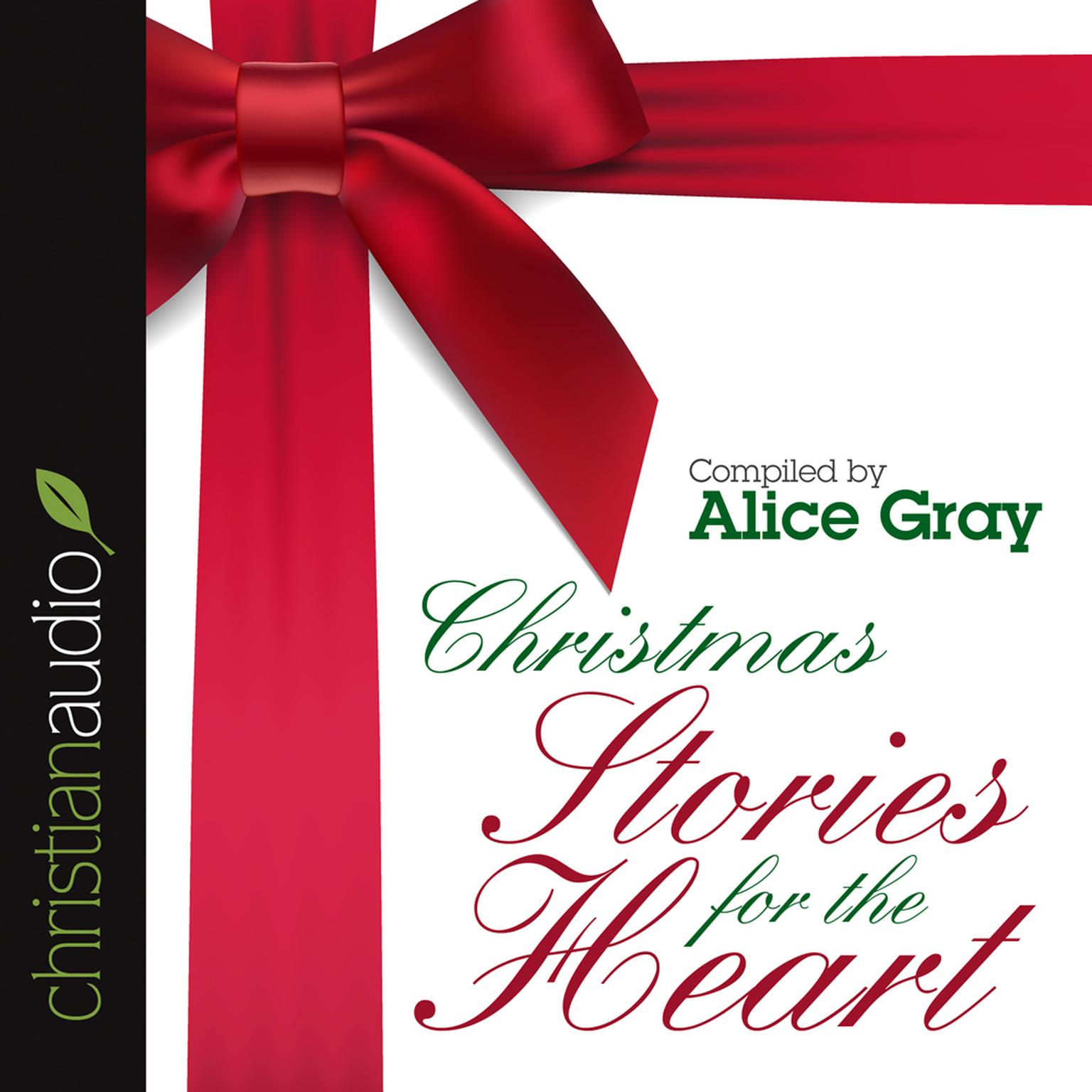 Christmas Stories for the Heart (Abridged) Audiobook, by Alice Gray