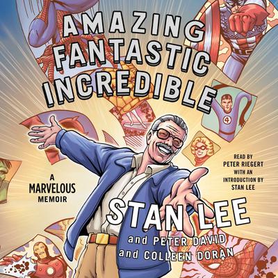 Amazing Fantastic Incredible: A Marvelous Memoir Audiobook, by Stan Lee
