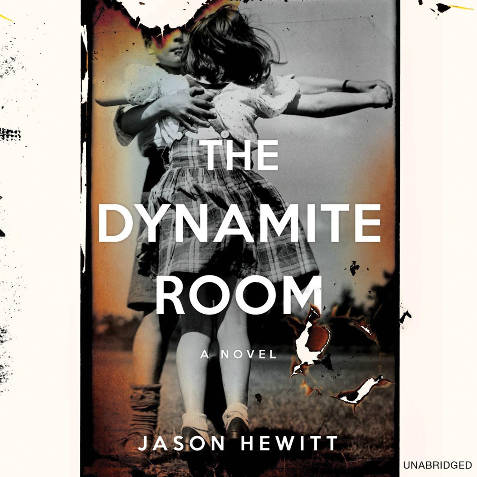 The Dynamite Room: A Novel Audiobook, by Jason Hewitt