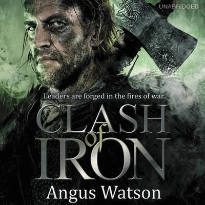Clash of Iron Audiobook, by Angus Watson