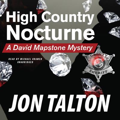 High Country Nocturne: A David Mapstone Mystery Audiobook, by 