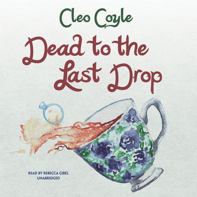 Dead to the Last Drop Audiobook, by 