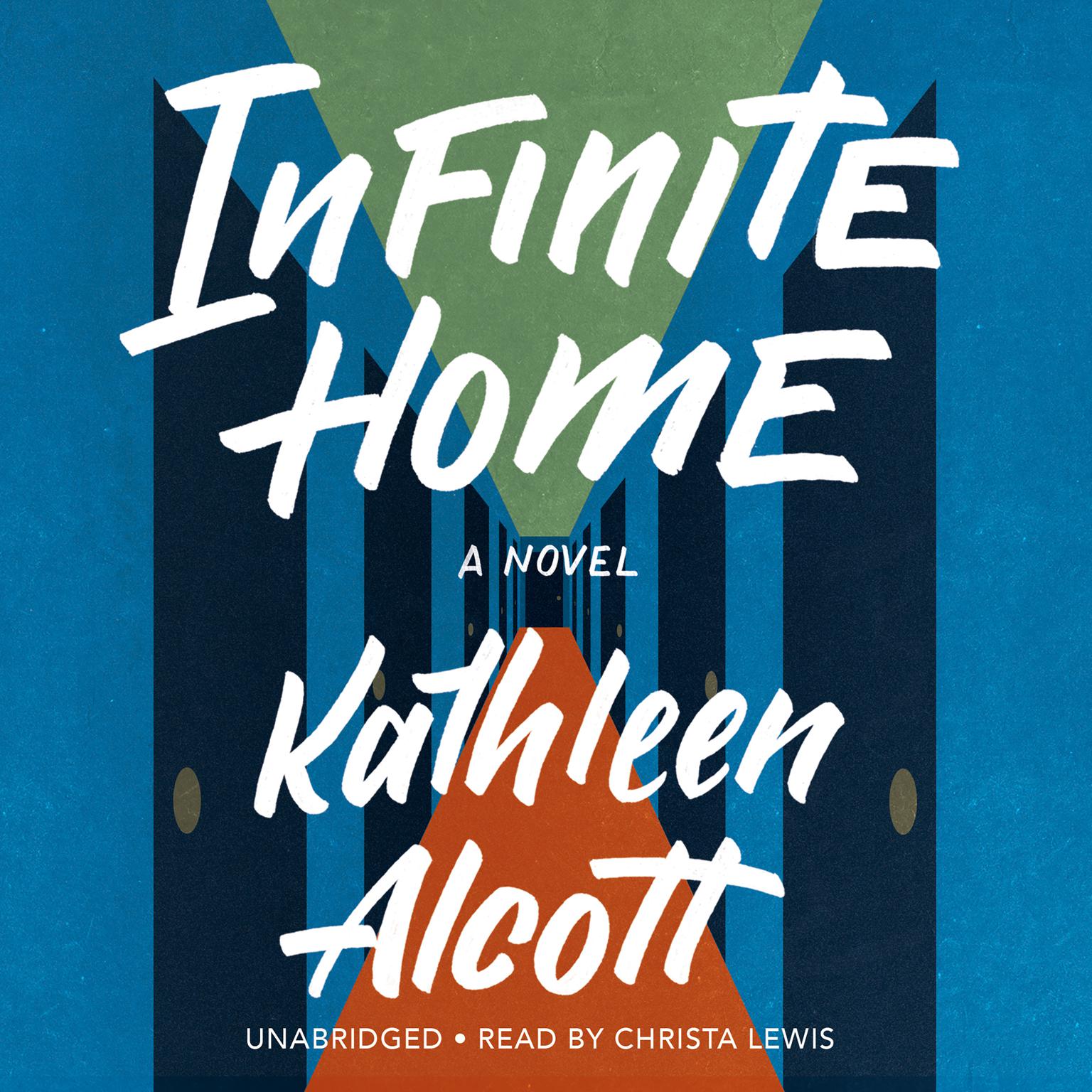 Infinite Home Audiobook, by Kathleen Alcott