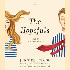 The Hopefuls: A novel Audiobook, by Jennifer Close