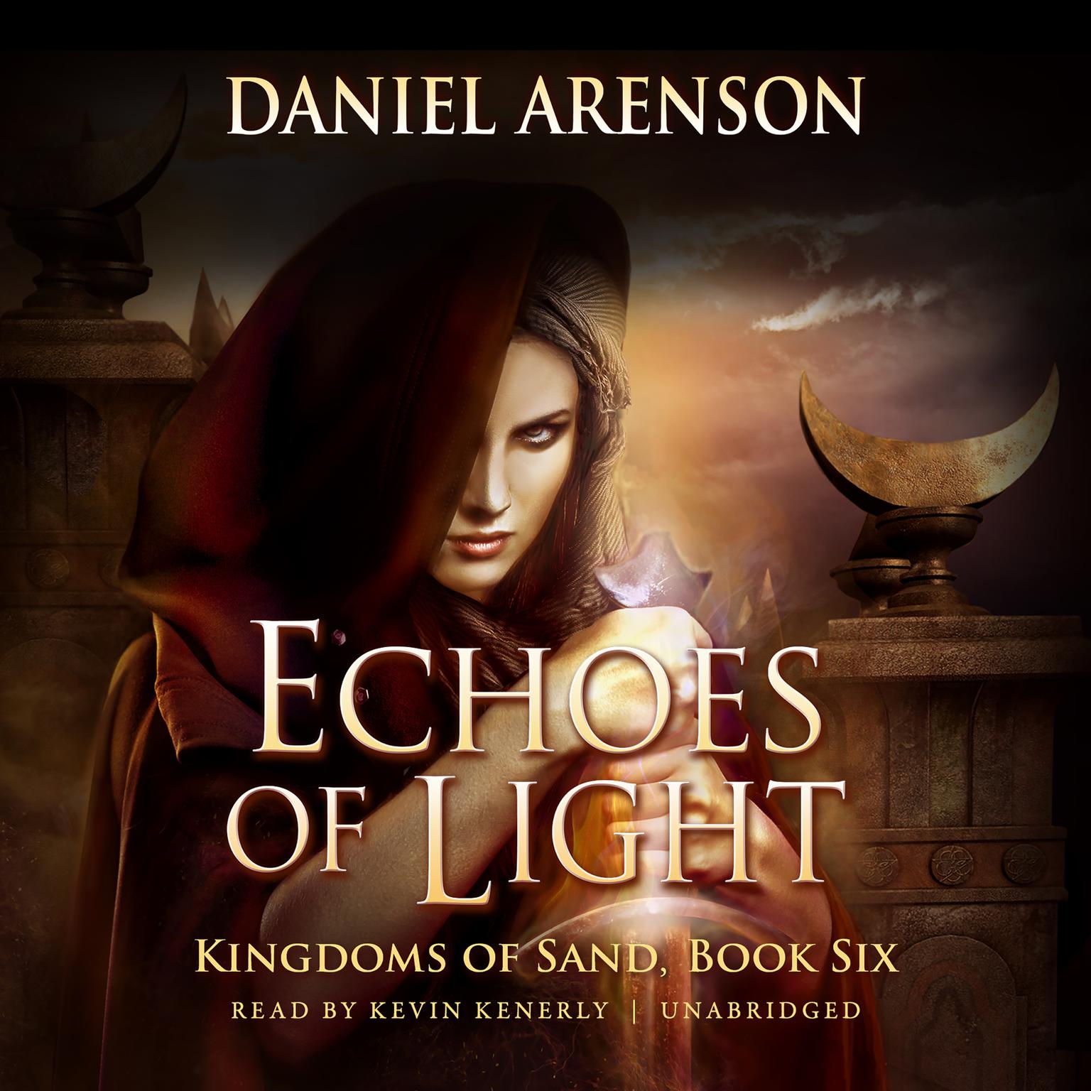 Echoes of Light: Kingdoms of Sand, Book 6 Audiobook, by Daniel Arenson