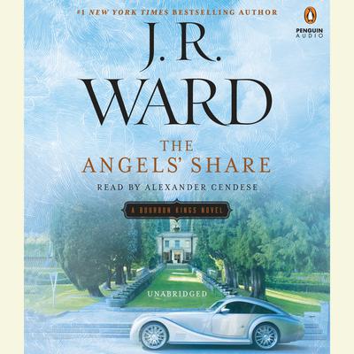 The Angels Share: A Bourbon Kings Novel Audiobook, by J. R. Ward