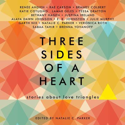 Three Sides of a Heart: Stories About Love Triangles Audiobook, by Natalie C. Parker