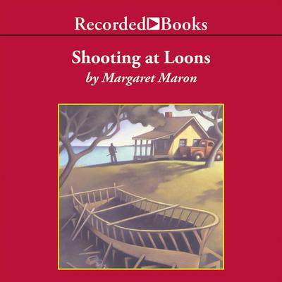 Shooting at Loons Audiobook, by Margaret Maron