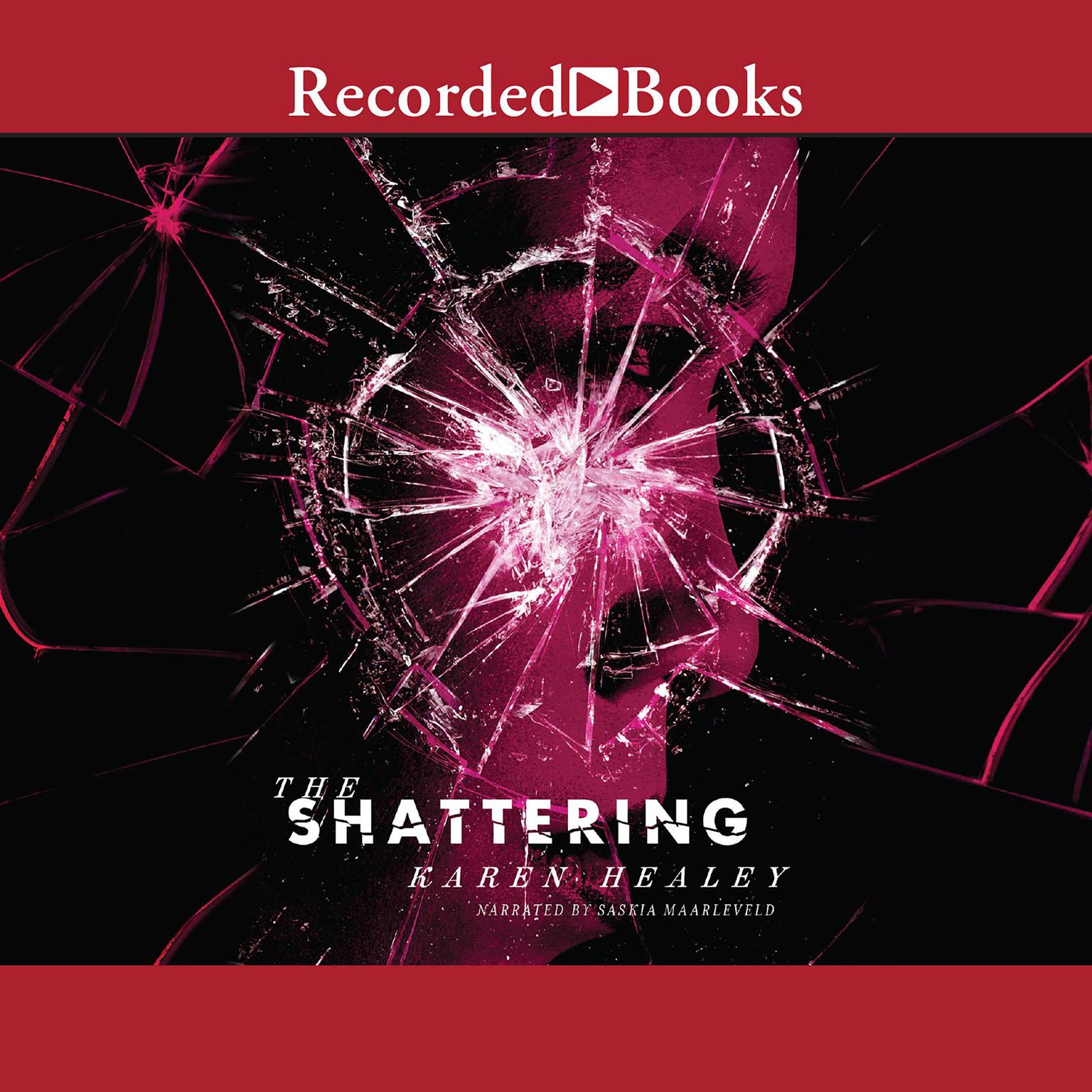 The Shattering Audiobook, by Karen Healey