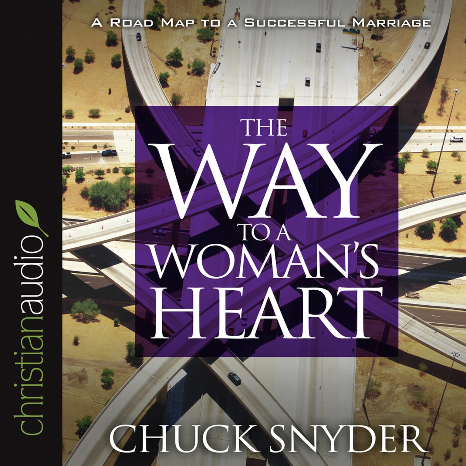 Way to a Womans Heart (Abridged) Audiobook, by Chuck Snyder