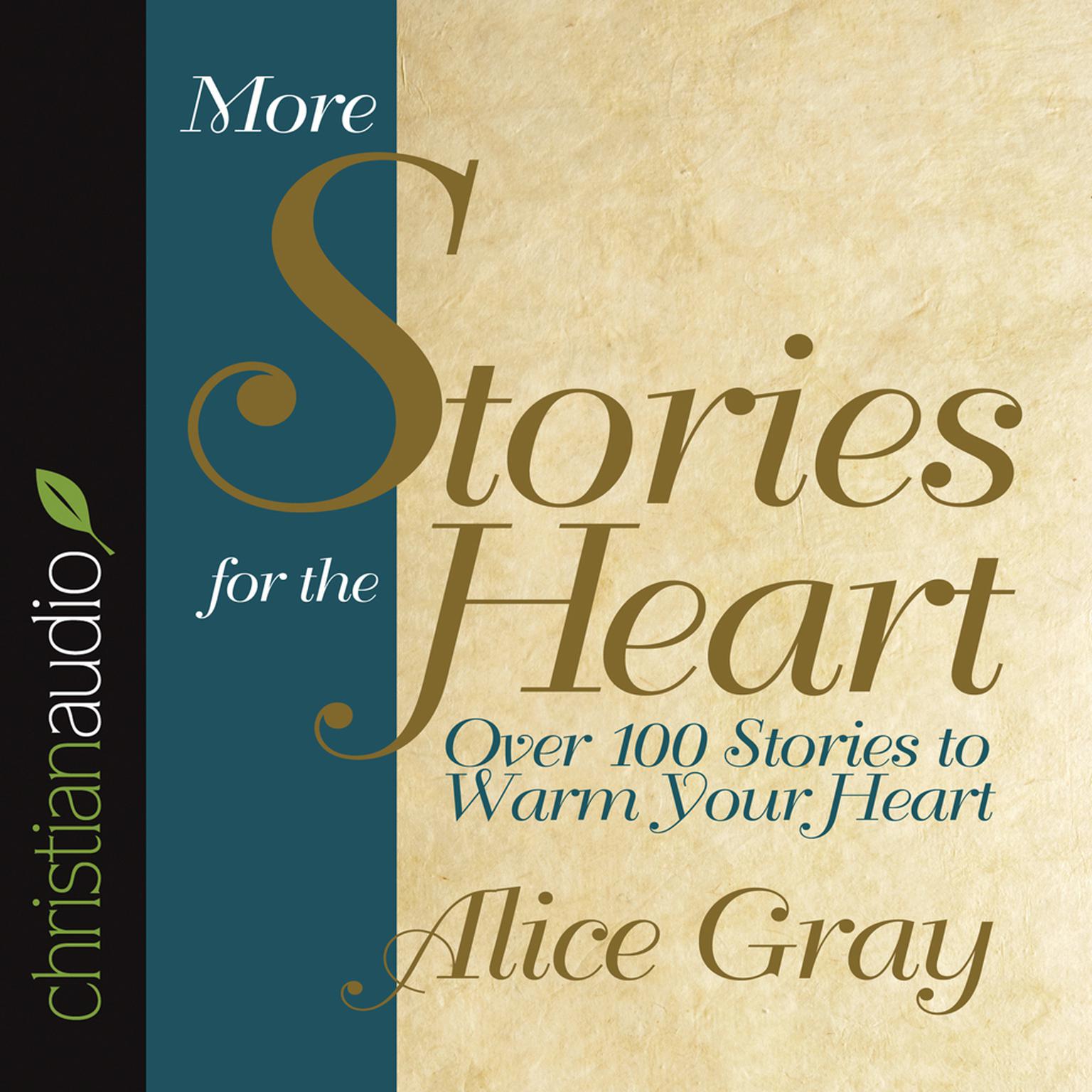 More Stories for the Heart (Abridged): The Second Collection Audiobook, by Alice Gray