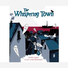 The Whispering Town Audiobook, by Jennifer Elvgren