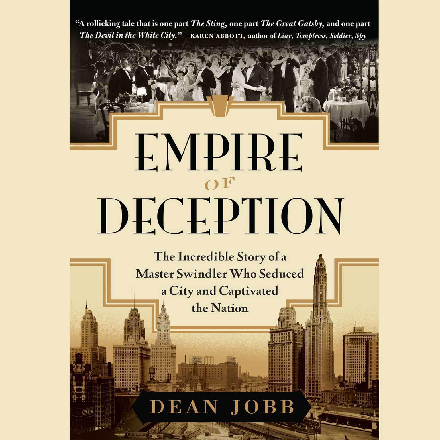 Empire of Deception: The Incredible Story of a Master Swindler Who Seduced a City and Captivated the Nation Audiobook, by Dean Jobb