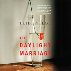 The Daylight Marriage Audiobook, by Heidi Pitlor