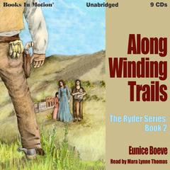 Along Winding Trails: The Ryder Series, 2 Audiobook, by Eunice Boeve