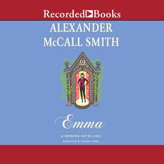Emma: A Modern Retelling Audiobook, by Alexander McCall Smith