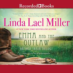 Emma And The Outlaw Audiobook, by Linda Lael Miller