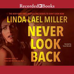 Never Look Back Audiobook, by Linda Lael Miller