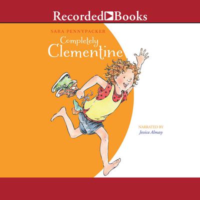 Completely Clementine Audiobook, by Sara Pennypacker