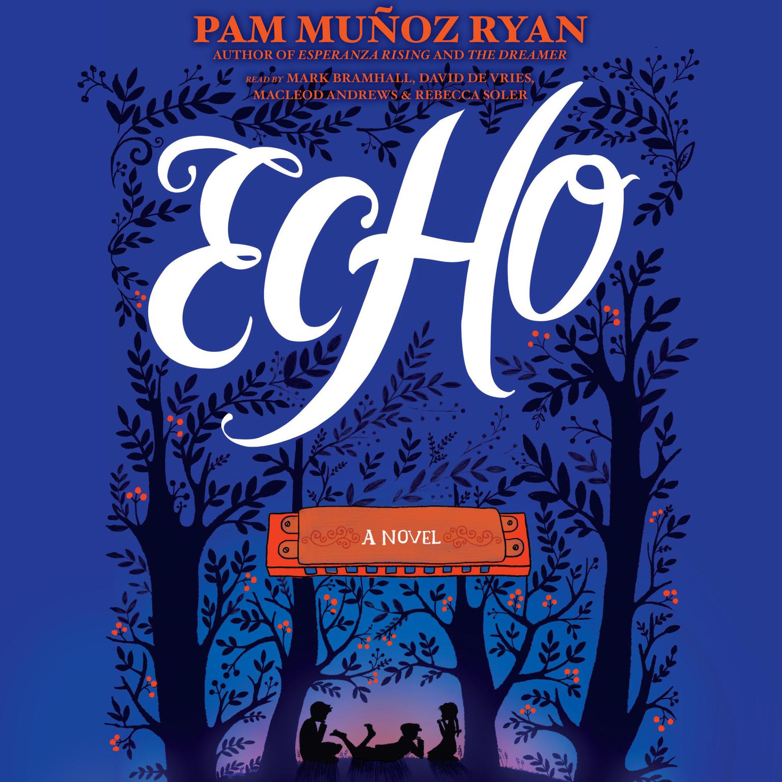 Echo: A Novel Audiobook, by Pam Muñoz Ryan