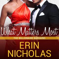 What Matters Most Audiobook, by Erin Nicholas