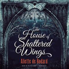 The House of Shattered Wings Audiobook, by Aliette de Bodard
